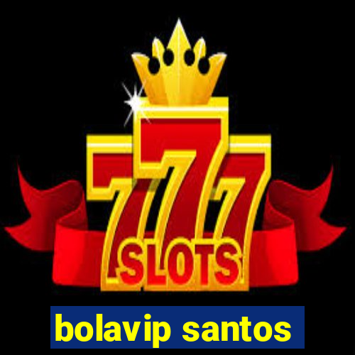 bolavip santos